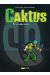 Caktus tome 1
