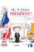 ah ! si j'étais président !
