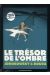 le trésor de l'ombre ; édition luxe