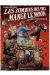 Les zombies qui ont mangé le monde tome 3