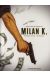 Milan K. - Intégrale (sous coffret)