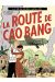 la vie de victor levallois tome 2 - la route de cao bang