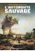 L'autoroute sauvage - intégrale