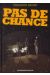 pas de chance
