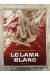 le lama blanc ; intégrale