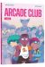 Arcade club tome 2