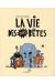 la vie des très bêtes tome 1