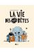La Vie Des Très Bêtes Tome 1