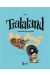 tralaland tome 3 - vacances prolongées