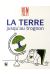 la terre jusqu'au trognon