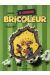 b comme bricoleur tome 2 - c'est au pied du bricoleur qu'on voit le mur