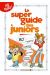 le guide junior ; le super guide des juniors