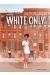 White Only