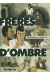 frères d'ombre