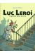 Luc Leroi ; reprend tout à zéro ; intégrale