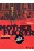 motherfucker ; Tome 1 et Tome 2