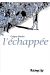 L'échappée