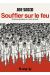 Souffler sur le feu - Violences passées et à venir en Inde