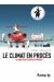 Le climat en procès - Les juges face aux actions climatiques