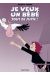 Je veux un bébé tout de suite tome 1