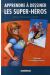 Apprendre à Dessiner Les Super-héros Tome 2 ; Narration Et Techniques Avancées