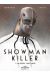 Showman Killer Tome 1 ; Un Héros Sans Coeur