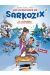 les aventures de Sarkozix tome 2 - et ils coulèrent des jours heureux...