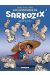 Les Aventures De Sarkozix Tome 3 ; N'en Jetez Plus !