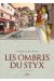 Les Ombres Du Styx Tome 1 ; Le Maître De L'éternité