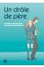 un drôle de père tome 9 - le monde n'est-il pas mieux que ce que tu avais imaginé ?