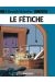 benoît brisefer tome 7 - le fétiche