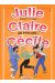julie, claire, cécile tome 4 - on s'éclate