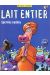 lait entier tome 1 - sacrées vaches