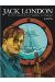Jack London - Arriver à bon port ou sombrer en essayant
