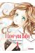 I love you baby tome 1