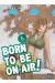 Born to be on air ! tome 6