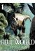 Blue world tome 1