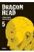 Dragon head tome 5