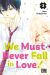 We must never fall in love ! tome 3
