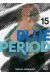 Blue period tome 15