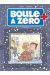 Boule à zéro tome 6