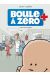Boule à zéro - édition découverte tome 1