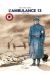 L'ambulance 13 - édition centenaire 14-18 tome 1