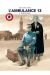 L'ambulance 13 - édition centenaire 14-18 tome 2