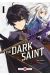The dark saint tome 1