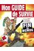 mon guide de survie special fin du monde - tous les trucs et astuces pour passer une agreable fin du