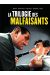 La trilogie des malfaisants