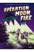 Opération Moon Fire