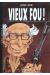 vieux fou tome 1