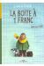 les mangeurs de cailloux tome 2 - la boite a un franc